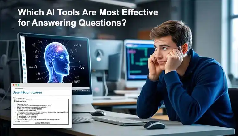 Which AI Tools Are Most Effective for Answering Questions